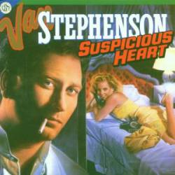 Van Stephenson : Suspicious Heart